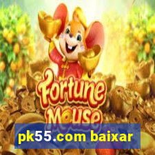 pk55.com baixar